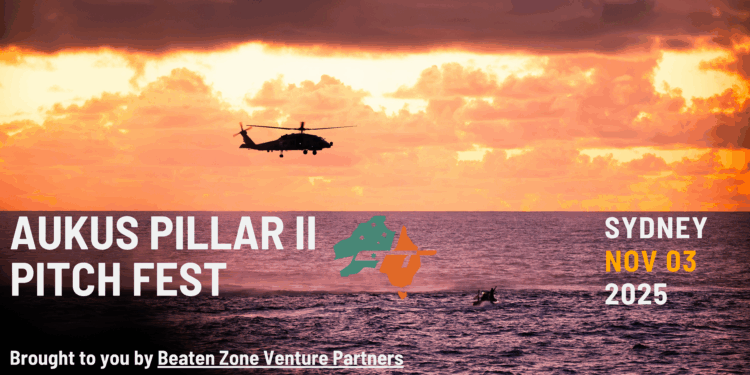 Beaten Zone Ventures launches AUKUS Pillar II Pitch Fest to spotlight next-generation Defence innovation